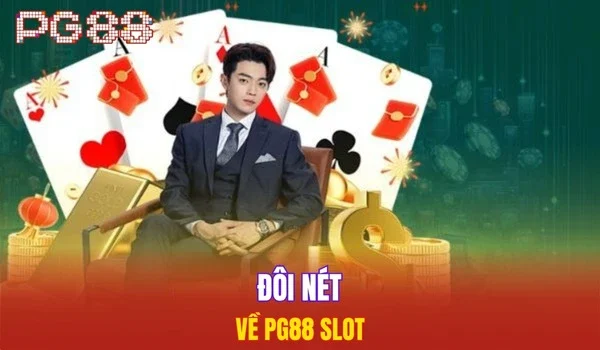 Đôi nét về PG88 slot