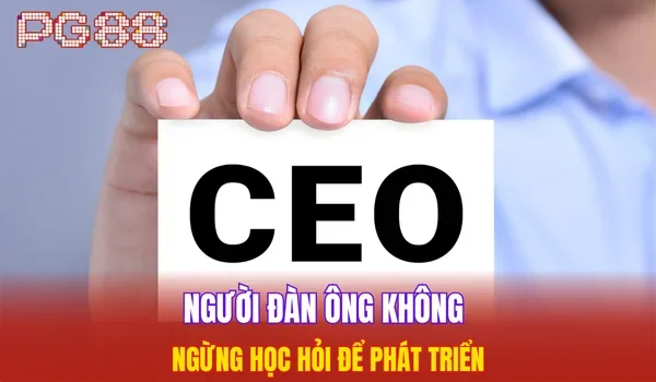 Người đàn ông không ngừng học hỏi để phát triển