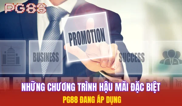 Những chương trình hậu mãi đặc biệt PG88 đang áp dụng