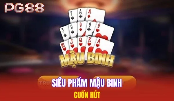 Siêu phẩm mậu binh cuốn hút